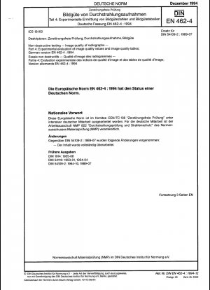 Zerstörungsfreie Prüfung – Bildqualität von Röntgenaufnahmen – Teil 4: Experimentelle Bewertung von Bildqualitätswerten und Bildqualitätstabellen; Deutsche Fassung EN 462-4:1994