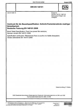 Blanko-Detailspezifikation: Feste Niederleistungsschichtwiderstände; Deutsche Fassung EN 140101:2008 / Hinweis: DIN EN 140101 (1997-05) bleibt neben dieser Norm bis zum 01.11.2010 gültig.