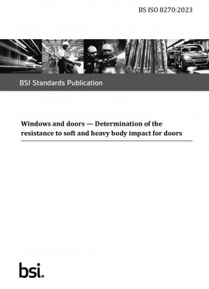 Fenster und Türen. Bestimmung der Widerstandsfähigkeit gegen weiche und schwere Körperstöße für Türen