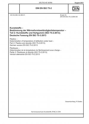 Kunststoffe – Bestimmung der Verformungstemperatur unter Last – Teil 2: Kunststoffe und Ebonit (ISO 75-2:2013); Deutsche Fassung EN ISO 75-2:2013