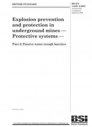 Explosionsschutz und Explosionsschutz im Untertagebergbau – Schutzsysteme – Passive Wassertrogsperren