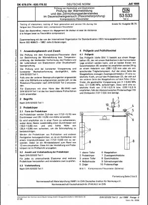 Prüfung von Elastomeren; Prüfung der Wärmeentwicklung und Lebensdauer beim Ermüdungstest (Flexometertest); Kompressions-Flexometer