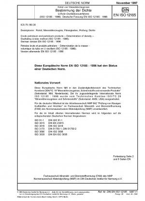 Rohöl und Erdölprodukte – Bestimmung der Dichte – Schwingrohrverfahren (ISO 12185:1996); Deutsche Fassung EN ISO 12185:1996