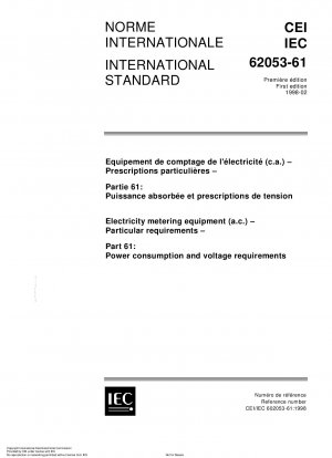 Elektrizitätsmessgeräte (Wechselstrom) – Besondere Anforderungen – Teil 61: Anforderungen an Stromverbrauch und Spannung