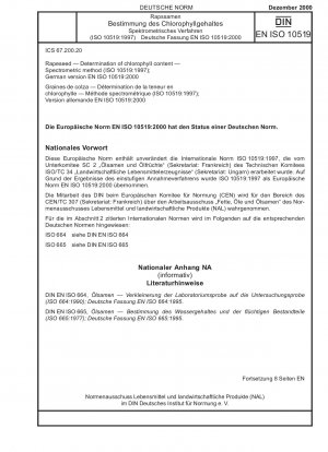 Raps – Bestimmung des Chlorophyllgehalts – Spektrometrisches Verfahren (ISO 10519:1997); Deutsche Fassung EN ISO 10519:2000