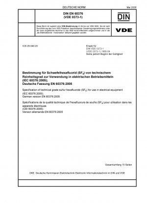Spezifikation von Schwefelhexafluorid (SF) technischer Qualität zur Verwendung in elektrischen Geräten (IEC 60376:2005); Deutsche Fassung EN 60376:2005