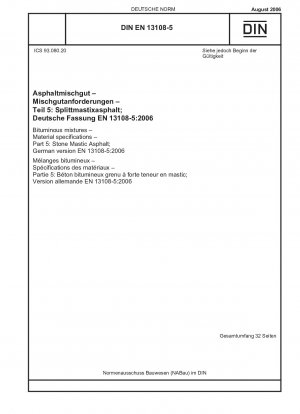 Bitumenmischungen - Materialspezifikationen - Teil 5: Splittmastixasphalt; Englische Fassung der DIN EN 13108-5:2006-08