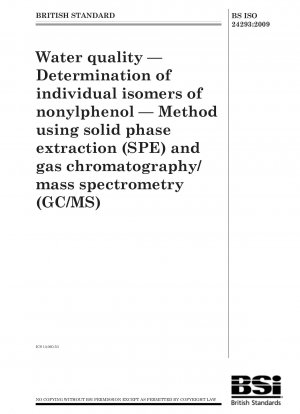 Wasserqualität - Bestimmung einzelner Isomere von Nonylphenol - Methode mittels Festphasenextraktion (SPE) und Gaschromatographie/Massenspektrometrie (GC/MS)