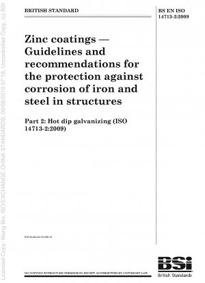 Zinküberzüge – Richtlinien und Empfehlungen zum Korrosionsschutz von Eisen und Stahl in Bauwerken – Feuerverzinkung