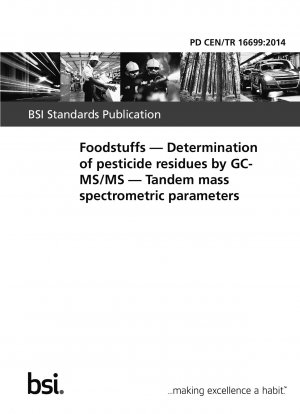 Lebensmittel – Bestimmung von Pestizidrückständen mittels GC-MS/MS – Tandem-massenspektrometrische Parameter
