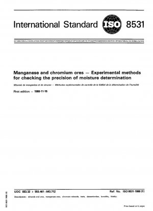 Mangan- und Chromerze; Experimentelle Methoden zur Überprüfung der Präzision der Feuchtigkeitsbestimmung