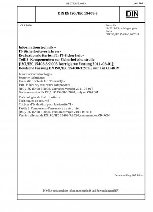 Informationstechnik – Sicherheitstechniken – Bewertungskriterien für IT-Sicherheit – Teil 3: Komponenten zur Sicherheitssicherung (ISO/IEC 15408-3:2008, korrigierte Fassung 2011-06-01); Deutsche Fassung EN ISO/IEC 15408-3:2020, nur auf CD-ROM / Hinweis: CD-ROM
