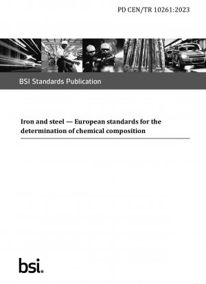 Iron and steel. European standards for the determination of chemical composition (British Standard)