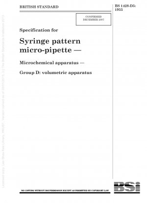 Spezifikation für Mikropipetten mit Spritzenmuster – Mikrochemische Geräte – Gruppe D: volumetrische Geräte