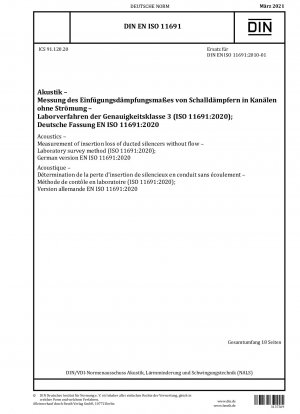 Akustik - Messung der Einfügungsdämpfung von Rohrschalldämpfern ohne Strömung - Laboruntersuchungsverfahren (ISO 11691:2020); Deutsche Fassung EN ISO 11691:2020