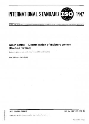 Grüner Kaffee; Bestimmung des Feuchtigkeitsgehalts (Routinemethode)
