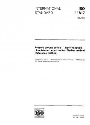 Gerösteter gemahlener Kaffee – Bestimmung des Feuchtigkeitsgehalts – Karl-Fischer-Methode (Referenzmethode)