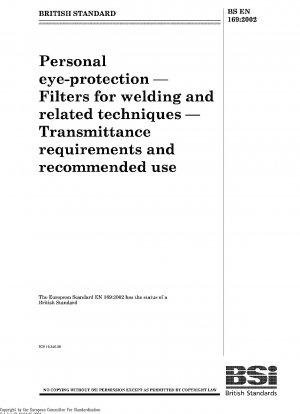 Persönlicher Augenschutz – Filter für das Schweißen und verwandte Techniken – Transmissionsanforderungen und empfohlene Verwendung