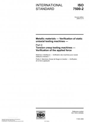 Metallische Werkstoffe – Überprüfung statischer einachsiger Prüfmaschinen – Teil 2: Zug-Kriechprüfmaschinen – Überprüfung der aufgebrachten Kraft