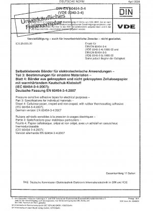 Haftklebebänder für elektrische Zwecke - Teil 3: Spezifikationen für einzelne Materialien - Blatt 4: Zellulosepapier, gekreppt und ungekreppt, mit duroplastischem Gummikleber (IEC 60454-3-4:2007); Deutsche Fassung EN 60454-3 -4:2007