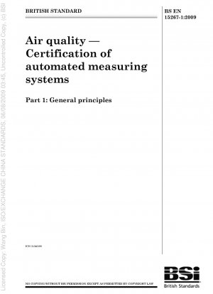 Luftqualität – Zertifizierung automatisierter Messsysteme – Teil 1: Allgemeine Grundsätze