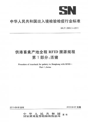 Verfahren zur Rückverfolgung von Schadstoffen nach Hongkong mit RFID. Teil 1: Schweine