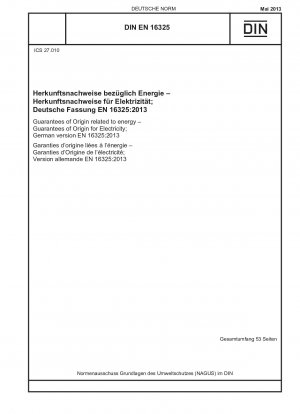 Herkunftsnachweise im Energiebereich - Herkunftsnachweise für Elektrizität; Deutsche Fassung EN 16325:2013
