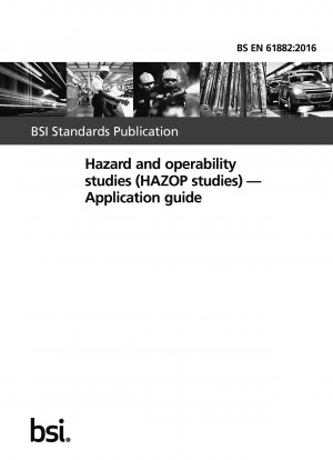 Gefahren- und Betriebsfähigkeitsstudien (HAZOP-Studien). Anwendungsleitfaden