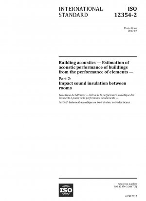 Bauakustik – Abschätzung der akustischen Leistung von Gebäuden aus der Leistung von Elementen – Teil 2: Trittschalldämmung zwischen Räumen