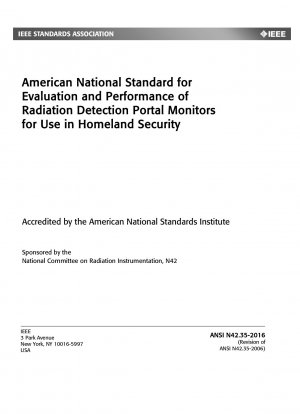 Amerikanischer nationaler Standard für die Bewertung und Leistung von Strahlungserkennungsportalmonitoren für den Einsatz im Heimatschutz