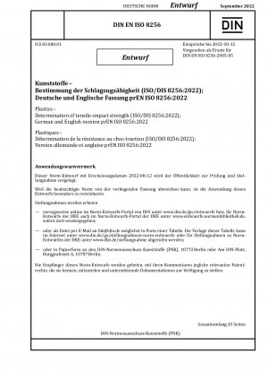 Kunststoffe - Bestimmung der Schlagzugfestigkeit (ISO/DIS 8256:2022); Deutsche und englische Version prEN ISO 8256:2022 / Hinweis: Ausgabedatum 12.08.2022*Gedacht als Ersatz für DIN EN ISO 8256 (2005-05).