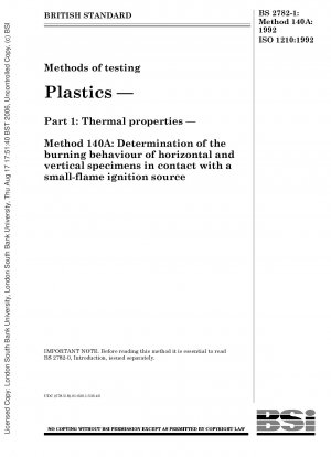 Methoden zur Prüfung von Kunststoffen – Teil 1: Thermische Eigenschaften – Methode 140A: Bestimmung des Brennverhaltens horizontaler und vertikaler Proben in Kontakt mit einer Zündquelle mit kleiner Flamme