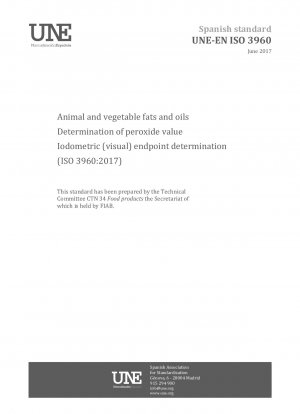 Tierische und pflanzliche Fette und Öle – Bestimmung des Peroxidwerts – Iodometrische (visuelle) Endpunktbestimmung (ISO 3960:2017)