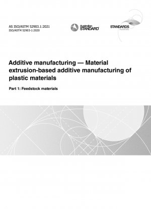 Additive Fertigung – Materialextrusionsbasierte additive Fertigung von Kunststoffmaterialien, Teil 1: Ausgangsmaterialien