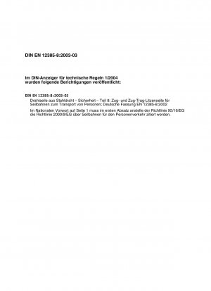 Stahldrahtseile – Sicherheit – Teil 8: Zug- und zugtragende Litzenseile für Seilbahnen zur Personenbeförderung; Deutsche Fassung EN 12385-8:2002