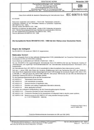 Fernwirkgeräte und -systeme - Teil 5-103: Übertragungsprotokolle; Begleitnorm für die Informationsschnittstelle von Schutzgeräten (IEC 60870-5-103:1997); Deutsche Fassung EN 60870-5-103:1998