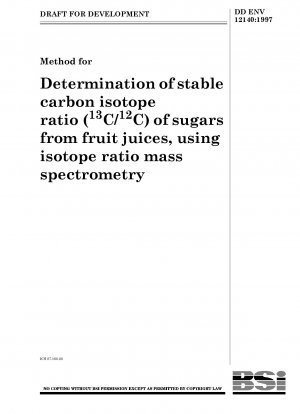 Methode zur Bestimmung des stabilen Kohlenstoffisotopenverhältnisses (C/C) von Zuckern aus Fruchtsäften mithilfe der Isotopenverhältnis-Massenspektrometrie