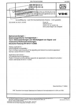 Bahnanwendungen - Elektromagnetische Verträglichkeit - Teil 4: Emission und Störfestigkeit der Signal- und Telekommunikationsgeräte; Deutsche Fassung EN 50121-4:2006