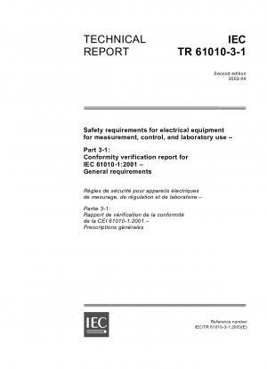 Sicherheitsanforderungen für elektrische Geräte zur Messung, Steuerung und Labornutzung – Teil 3-1: Konformitätsverifizierungsbericht für IEC 61010-1:2001; Allgemeine Anforderungen