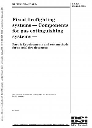 Ortsfeste Brandbekämpfungsanlagen – Komponenten für Gaslöschanlagen – Anforderungen und Prüfverfahren für spezielle Brandmelder