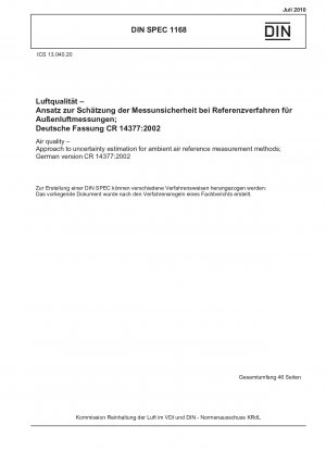 Luftqualität – Ansatz zur Unsicherheitsschätzung für Referenzmessmethoden für die Umgebungsluft; Deutsche Fassung CR 14377:2002