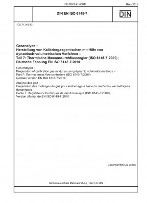 Gasanalyse – Herstellung von Kalibriergasgemischen mit dynamischen volumetrischen Methoden – Teil 7: Thermische Massendurchflussregler (ISO 6145-7:2009); Deutsche Fassung EN ISO 6145-7:2010