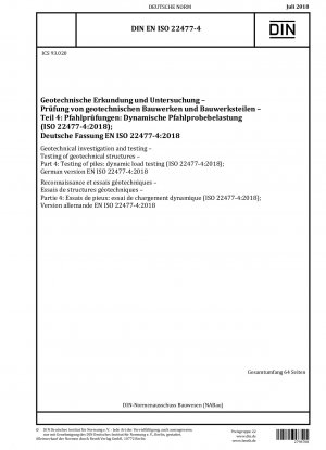 Geotechnische Untersuchungen und Prüfungen - Prüfung geotechnischer Bauwerke - Teil 4: Prüfung von Pfählen: dynamische Belastungsprüfung (ISO 22477-4:2018); Deutsche Fassung EN ISO 22477-4:2018