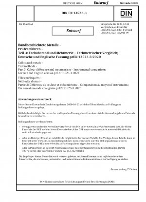 Bandbeschichtete Metalle – Prüfverfahren – Teil 3: Farbunterschied und Metamerie – Instrumenteller Vergleich; Deutsche und englische Version prEN 13523-3:2020