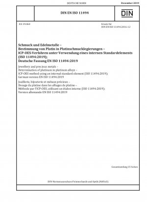 Schmuck und Edelmetalle – Bestimmung von Platin in Platinlegierungen – ICP-OES-Methode unter Verwendung eines internen Standardelements (ISO 11494:2019)
