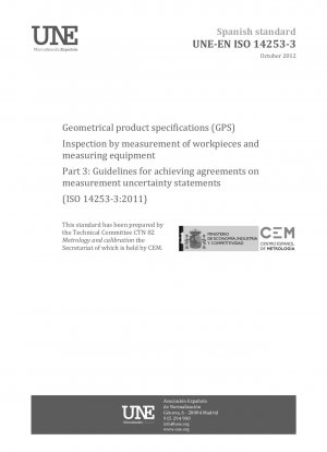 Geometrische Produktspezifikationen (GPS) – Messtechnische Prüfung von Werkstücken und Messgeräten – Teil 3: Richtlinien zur Erzielung von Vereinbarungen über Messunsicherheitsaussagen (ISO 14253-3:2011)