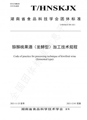 Verhaltenskodex für die Verarbeitungstechnik von Kiwiwein (fermentierter Typ)