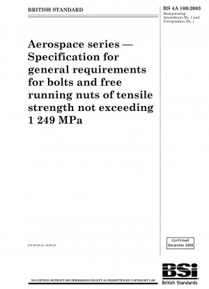 Luft- und Raumfahrt – Spezifikation für allgemeine Anforderungen an Schrauben und freilaufende Muttern mit einer Zugfestigkeit von nicht mehr als 1249 MPa