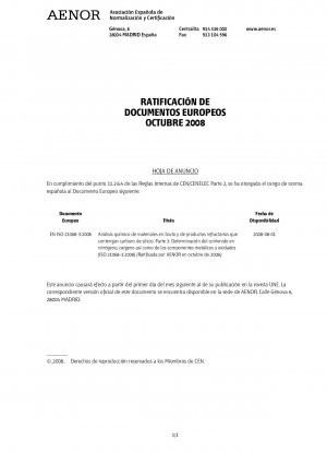 Chemische Analyse von siliziumkarbidhaltigen Rohstoffen und feuerfesten Produkten – Teil 3: Bestimmung von Stickstoff, Sauerstoff sowie metallischen und oxidischen Bestandteilen (ISO 21068-3:2008) (Genehmigt von AENOR im Oktober 2008.)