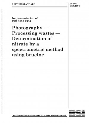 Fotografie – Verarbeitungsabfälle – Bestimmung von Nitrat durch ein spektrometrisches Verfahren unter Verwendung von Brucin